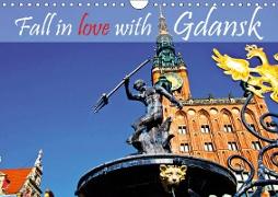 Fall in love with Gdansk (Wall Calendar 2019 DIN A4 Landscape)
