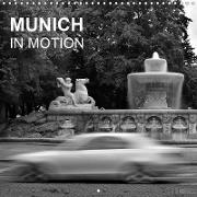 Munich in Motion (Wall Calendar 2019 300 × 300 mm Square)