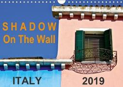 Shadow On The Wall Italy 2019 (Wall Calendar 2019 DIN A4 Landscape)