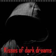 Kisses of dark dreams (Wall Calendar 2019 300 × 300 mm Square)