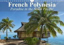 French Polynesia Paradise in the South Pacific (Wall Calendar 2019 DIN A4 Landscape)