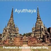 Ayutthaya - Thailand's Ancient Capital City (Wall Calendar 2019 300 × 300 mm Square)