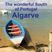 The Wonderful South of Portugal Algarve (Wall Calendar 2019 300 × 300 mm Square)