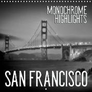 SAN FRANCISCO Monochrome Highlights (Wall Calendar 2019 300 × 300 mm Square)