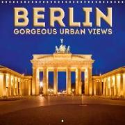 BERLIN Gorgeous urban views (Wall Calendar 2019 300 × 300 mm Square)