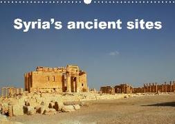 Syria's ancient sites (Wall Calendar 2019 DIN A3 Landscape)