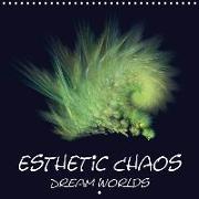 Esthetic Chaos Dream Worlds (Wall Calendar 2019 300 × 300 mm Square)