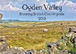 Ogden Valley Stunning British Countryside 2019 (Wall Calendar 2019 DIN A3 Landscape)