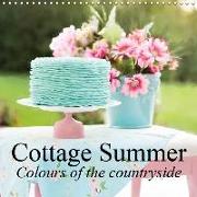 Cottage Summer. Colours of the countryside (Wall Calendar 2019 300 × 300 mm Square)