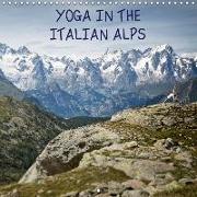 Yoga in the Italian Alps (Wall Calendar 2019 300 × 300 mm Square)
