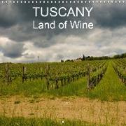 TUSCANY Land of Wine (Wall Calendar 2019 300 × 300 mm Square)