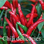 Chili delicacies (Wall Calendar 2019 300 × 300 mm Square)