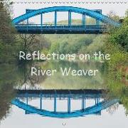 Reflections on the River Weaver (Wall Calendar 2019 300 × 300 mm Square)