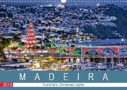 Madeira - Funchal's Christmas Lights (Wall Calendar 2019 DIN A3 Landscape)