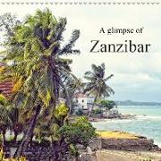 A glimpse of Zanzibar (Wall Calendar 2019 300 × 300 mm Square)