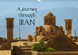 A journey through Iran (Wall Calendar 2019 DIN A3 Landscape)