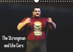 The Strongman and the Cars (Wall Calendar 2019 DIN A4 Landscape)