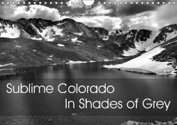 Sublime Colorado In Shades of Grey (Wall Calendar 2019 DIN A4 Landscape)