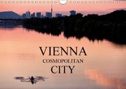 VIENNA COSMOPOLITAN CITY (Wall Calendar 2019 DIN A4 Landscape)