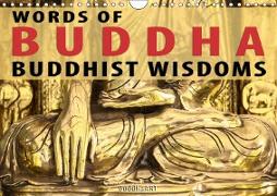 WORDS OF BUDDHA BUDDHIST WISDOMS (Wall Calendar 2019 DIN A4 Landscape)