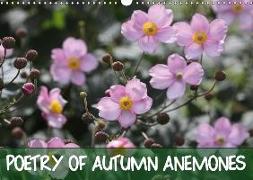 Poetry of Autumn Anemones (Wall Calendar 2019 DIN A3 Landscape)