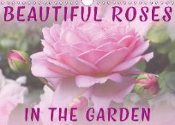 Beautiful Roses in the Garden (Wall Calendar 2019 DIN A4 Landscape)