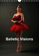 Balletic Visions (Wall Calendar 2019 DIN A4 Portrait)