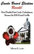 Condo Board Election Revolt! How Florida's First Condo Ombudsman Became the 500-Pound Gorilla