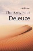 THINKING WITH DELEUZE