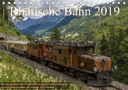 Rhätische Bahn 2019CH-Version (Tischkalender 2019 DIN A5 quer)