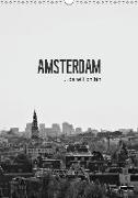 Amsterdam ... da will ich hin (Wandkalender 2019 DIN A3 hoch)