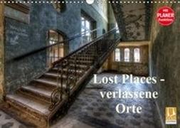 Lost Places - verlassene Orte (Wandkalender 2019 DIN A3 quer)