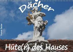 Dächer - Hüte(r) des Hauses (Wandkalender 2019 DIN A3 quer)