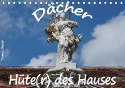 Dächer - Hüte(r) des Hauses (Tischkalender 2019 DIN A5 quer)