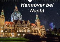 Hannover bei Nacht (Wandkalender 2019 DIN A4 quer)