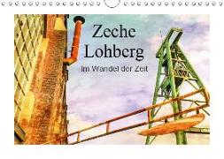 Zeche Lohberg - Im Wandel der Zeit (Wandkalender 2019 DIN A4 quer)