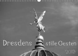 Dresdens stille Gesten (Wandkalender 2019 DIN A3 quer)