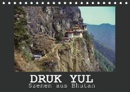 Druk Yul - Szenen aus Bhutan (Tischkalender 2019 DIN A5 quer)
