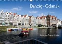 Danzig - Gdansk (Wandkalender 2019 DIN A3 quer)