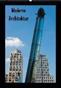 Moderne Architektur (Wandkalender 2019 DIN A2 hoch)