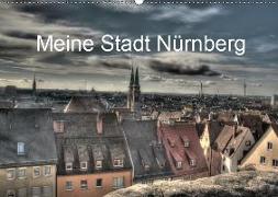 Meine Stadt Nürnberg 2019 (Wandkalender 2019 DIN A2 quer)