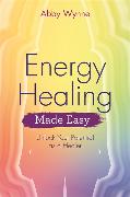 Energy Healing Made Easy