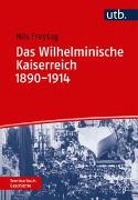 Das Wilhelminische Kaiserreich 1890-1914