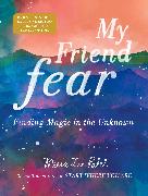 My Friend Fear (Special B&N Edition)