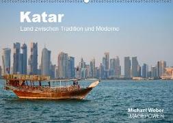 Katar - Land zwischen Tradition und Moderne (Wandkalender 2019 DIN A2 quer)