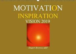 MOTIVATION - INSPIRATION - VISION 2019 (Wandkalender 2019 DIN A2 quer)