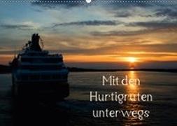 Mit den Hurtigruten unterwegs (Wandkalender 2019 DIN A2 quer)