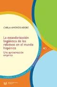 La estandarización lingüística de los relativos en el mundo hispánico : una aproximación empírica