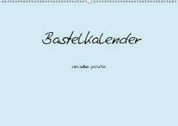 Bastelkalender - hell Blau (Wandkalender 2019 DIN A2 quer)