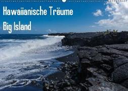 Hawaiianische Träume Big Island (Wandkalender 2019 DIN A2 quer)